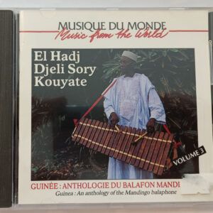 Musique du Monde - El Hadj Djeli Sory Kouyate: Guinée Anthologie du Balafon Mandingo